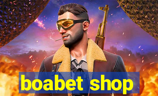 boabet shop